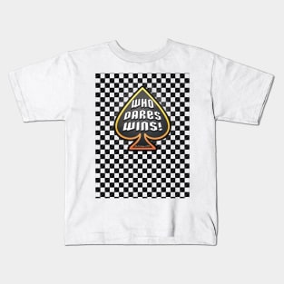 Who Dares Wins! Kids T-Shirt